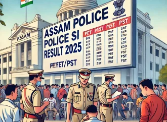 Assam Police SI Result 2025 Declared: Direct Link, PET/PST Schedule & Admit Card Details